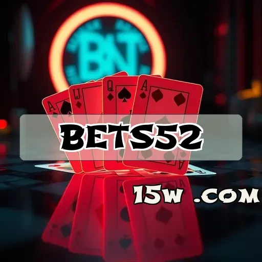 bets52: Os Melhores Bônus Que Podem Transformar Seu Jogo